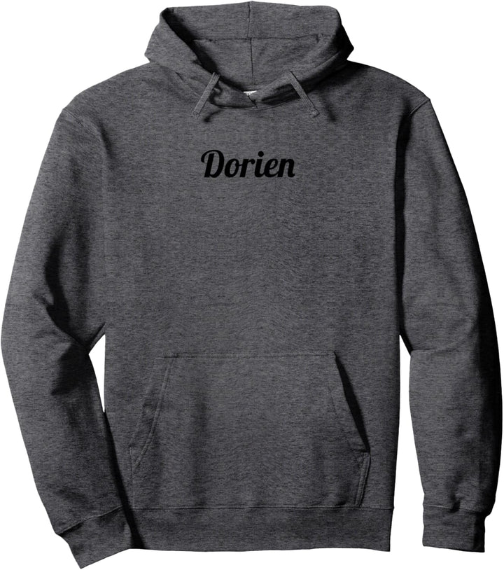 Top That Says the Name Dorien | Cute Adults Kids - Graphic Pullover Hoodie