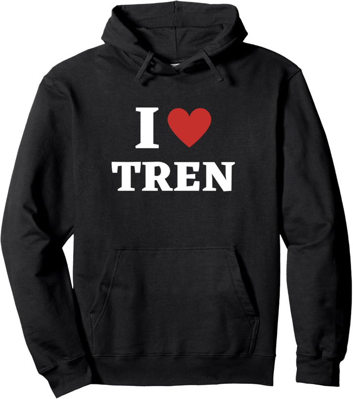 I Love Tren, I Heart Tren , Steroid, Steroids Lover Gym Pullover Hoodie