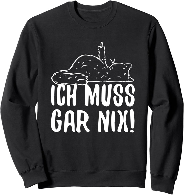 Stinkefinger Cat Mittelfinger Bockige Katze Ich Muss Gar Nix Sweatshirt