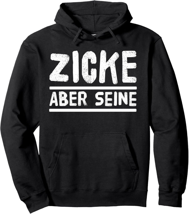 Zicke aber seine Idiot aber ihrer Pärchen Pullover Hoodie