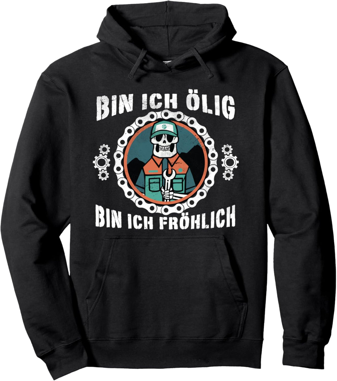 Bin ich ölig bin ich fröhlich Mechaniker Schrauber Spruch Pullover Hoodie