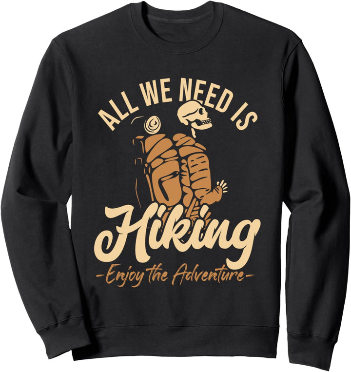Hiking Enjoy The Adventure Trekking Bergwandern Wandern Sweatshirt
