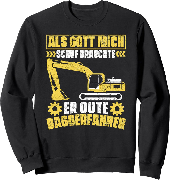 Baggerfahrer Baumaschine - Strassenbau Bagger Sweatshirt