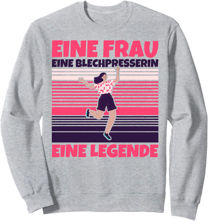 Blechpresserin lustig - Eine Frau, eine Blechpresserin, eine Sweatshirt