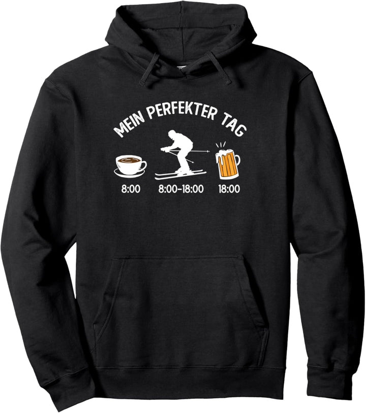 Lustiges Skifahrer Ski Wintersportler Fan Mein perfekter Tag Pullover Hoodie