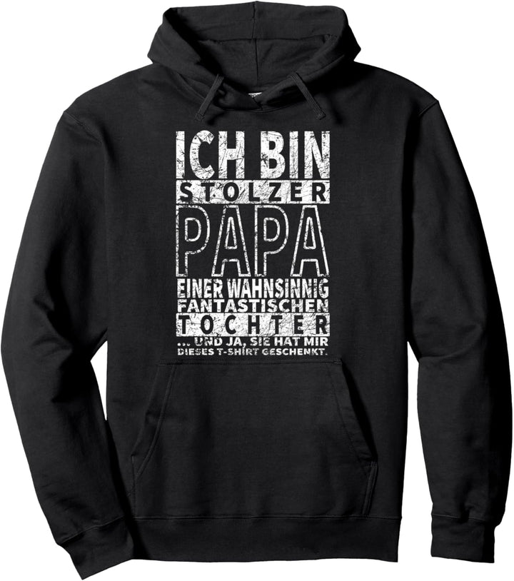 Ich bin stoler Papa einer wahnsinnig fantastischen Tochter Pullover Hoodie