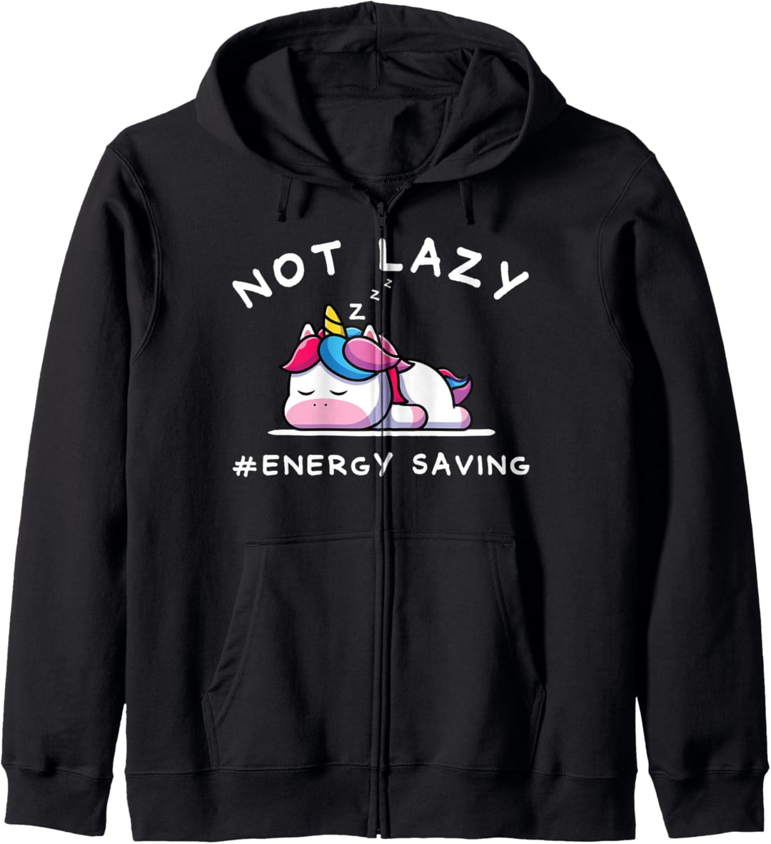 Not Lazy Energy Saving, Langschläfer Unicorn Einhorn Kapuzenjacke