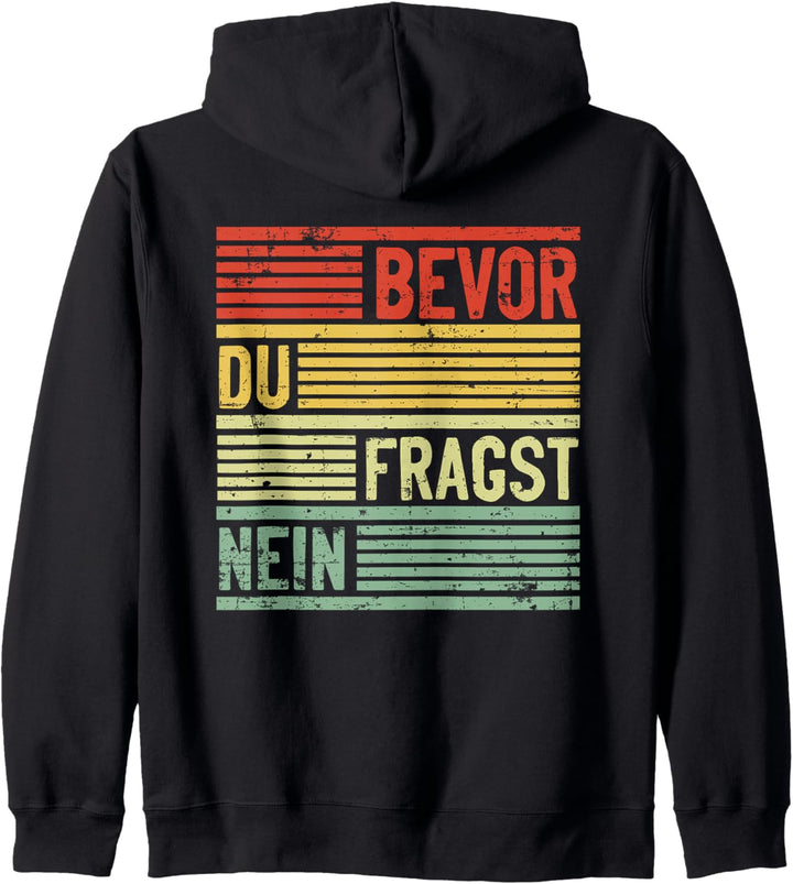 Bevor du Fragst Nein Kapuzenjacke