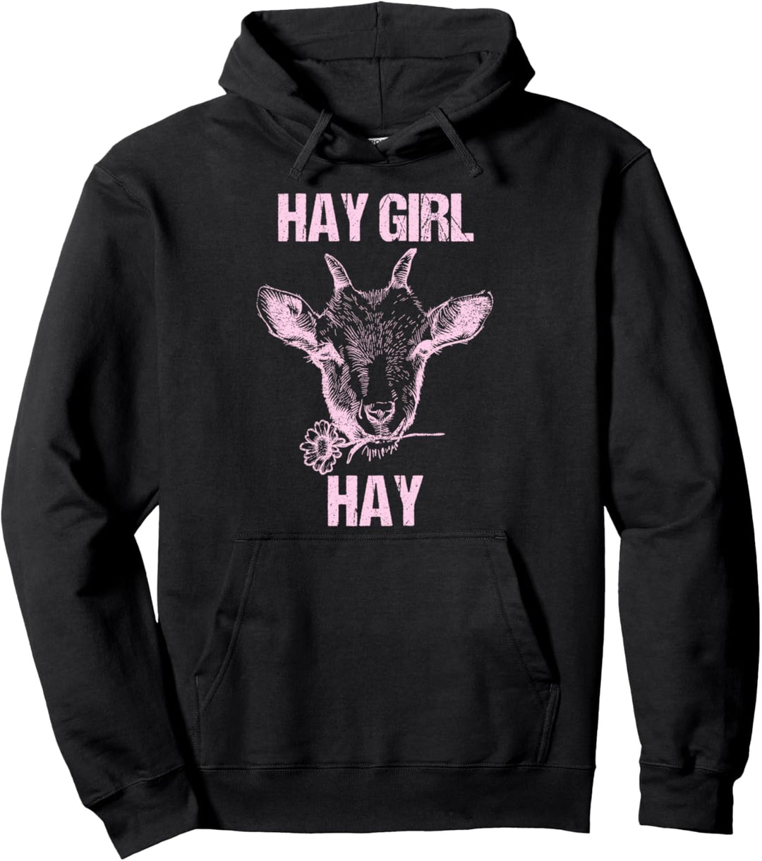 Cool and Funny Hay Girl Hay - Ernte Heuballen Ziege Ziege Pullover Hoodie