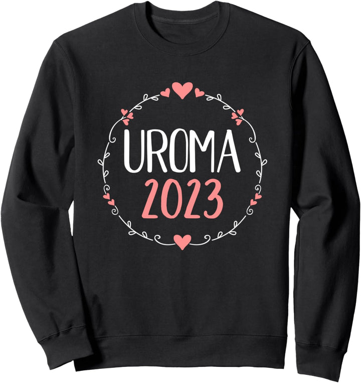 Uroma 2023 Schwangerschaft verkünden Sweatshirt
