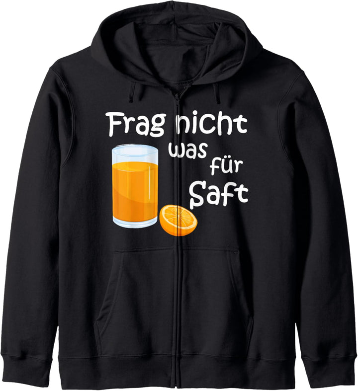 Frag Nicht Was Für Saft - Orangensaft Kapuzenjacke