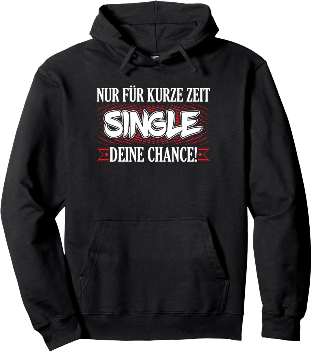 Nur Für Kurze Zeit Single Lustige Sprüche Single Pullover Hoodie
