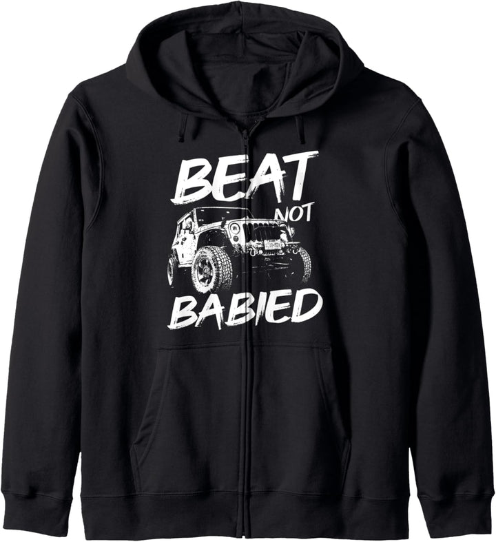 Beat Not Babied | Rough Off-Road Rock Crawling Truck Kapuzenjacke