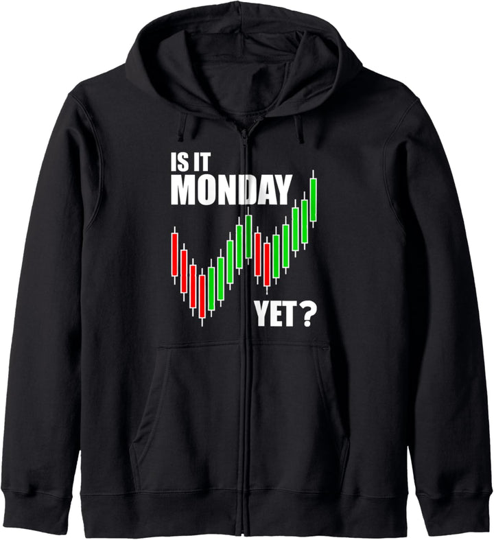 Is It Monday Yet - Funny Stock Day Market Trader Men Women Kapuzenjacke