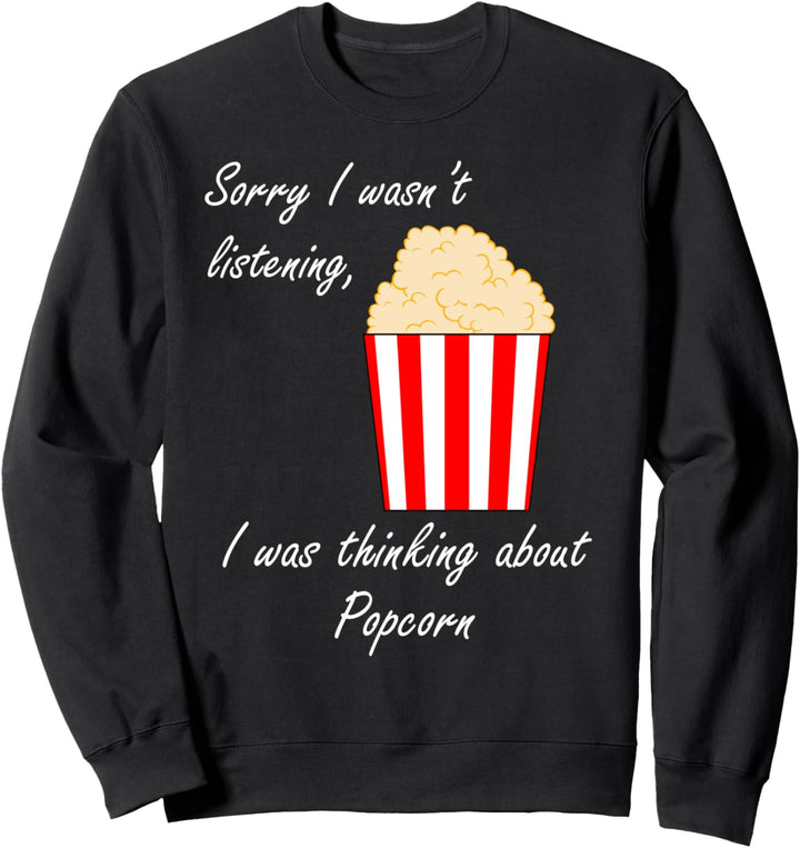 Nachdenken über Popcorn Witziges Zitat Mais Sweatshirt