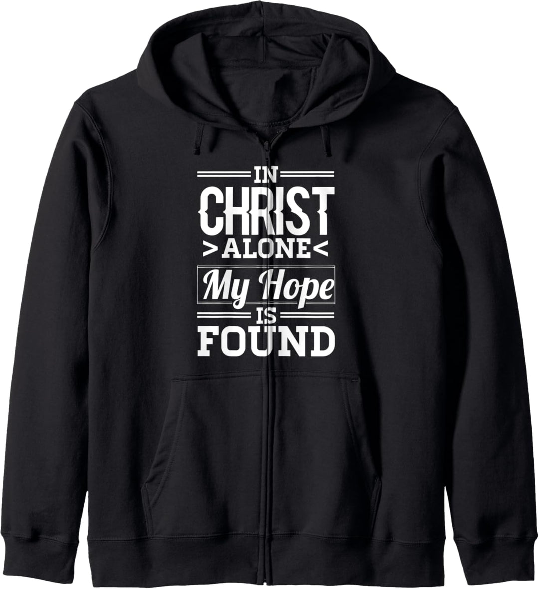 In Christus ist meine Hoffnung gefunden Kapuzenjacke