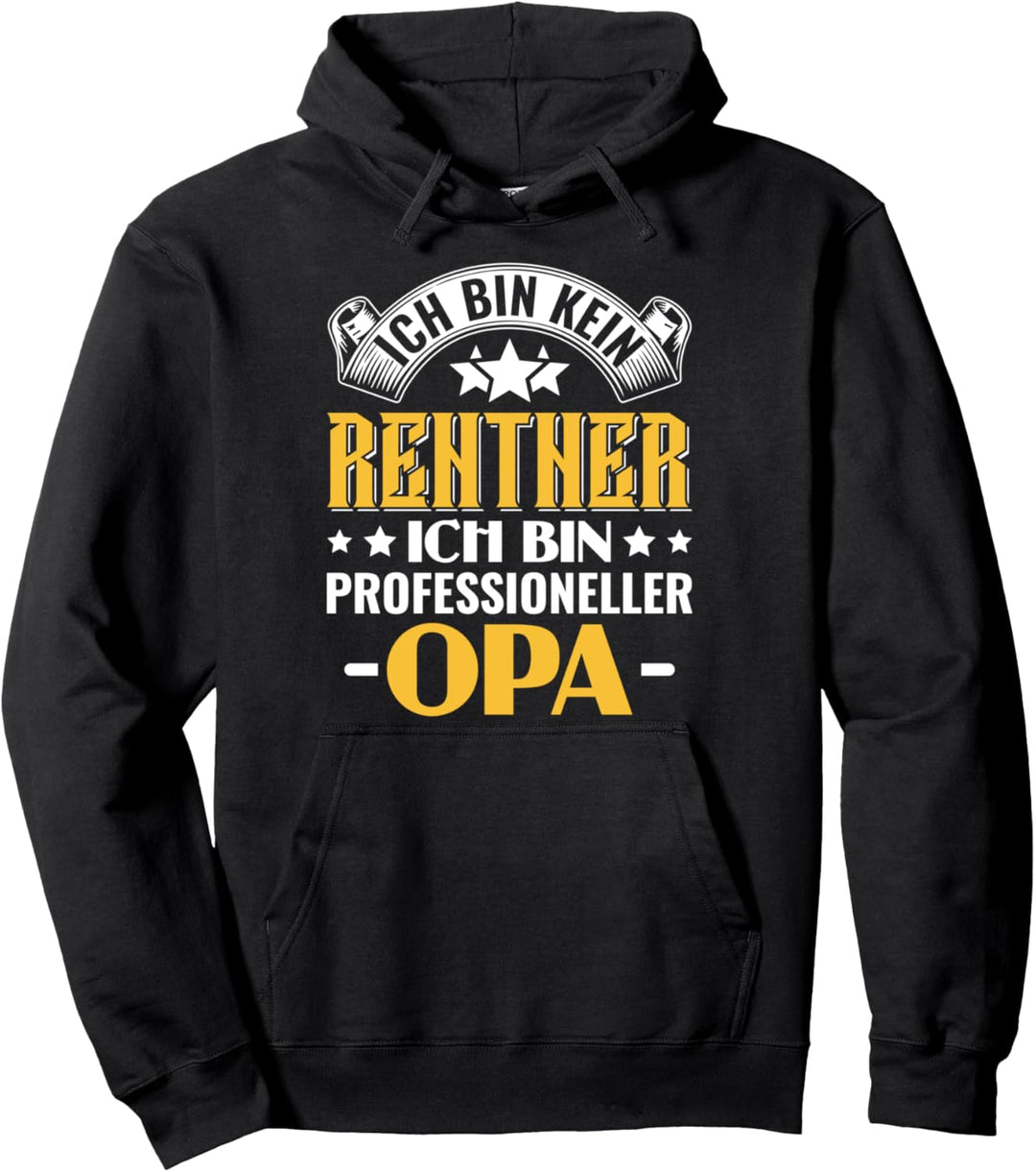 Bester Opa Ich bin kein Rentner ich bin professioneller Opa Pullover Hoodie
