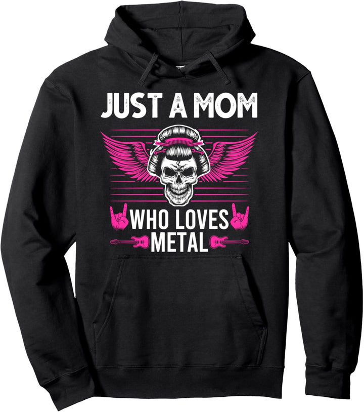 Nur eine Mutter, die Metal Heavy Metal liebt Pullover Hoodie
