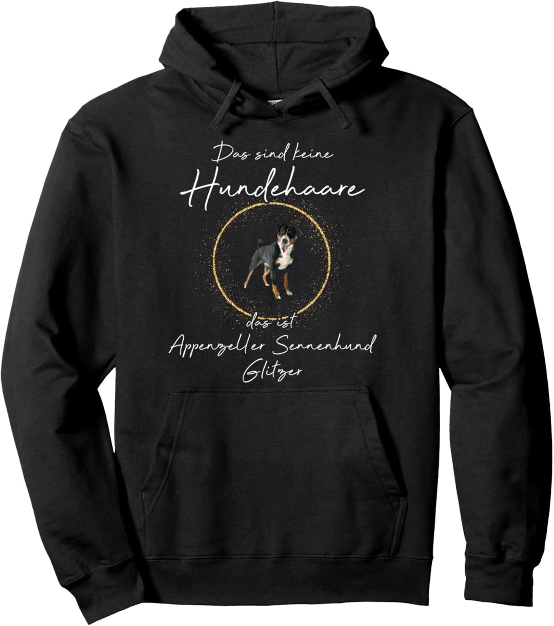 Das ist Appenzeller Sennenhund Glitzer Hund Hundemama Pullover Hoodie