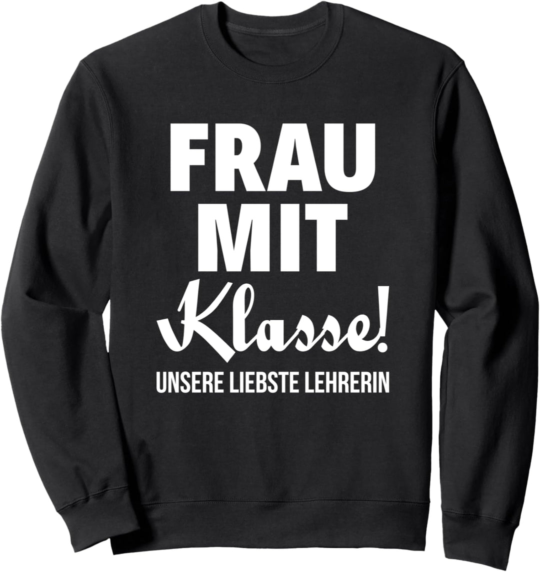 Lehrerin Geschenk Frauen Schule Unterricht Lehramt Witz Sweatshirt