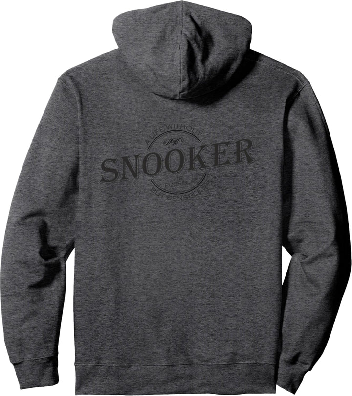 A Life Without SNOOKER Is Possible 1 - Sport Fan Fun Pullover Hoodie