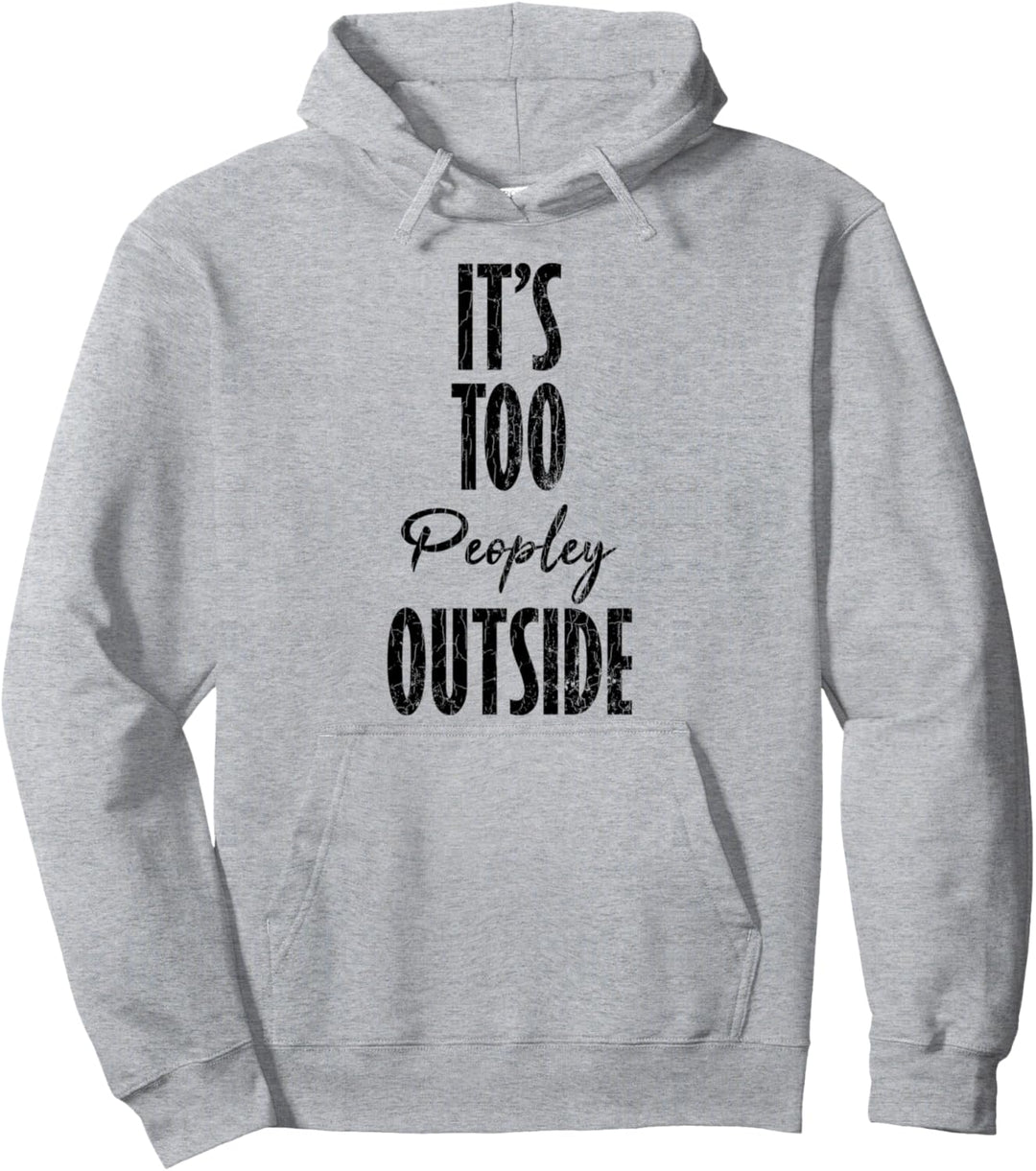 Es ist zu Peopley Draussen Lustige Introvertierte Extrovertierte Grafik Pullover Hoodie