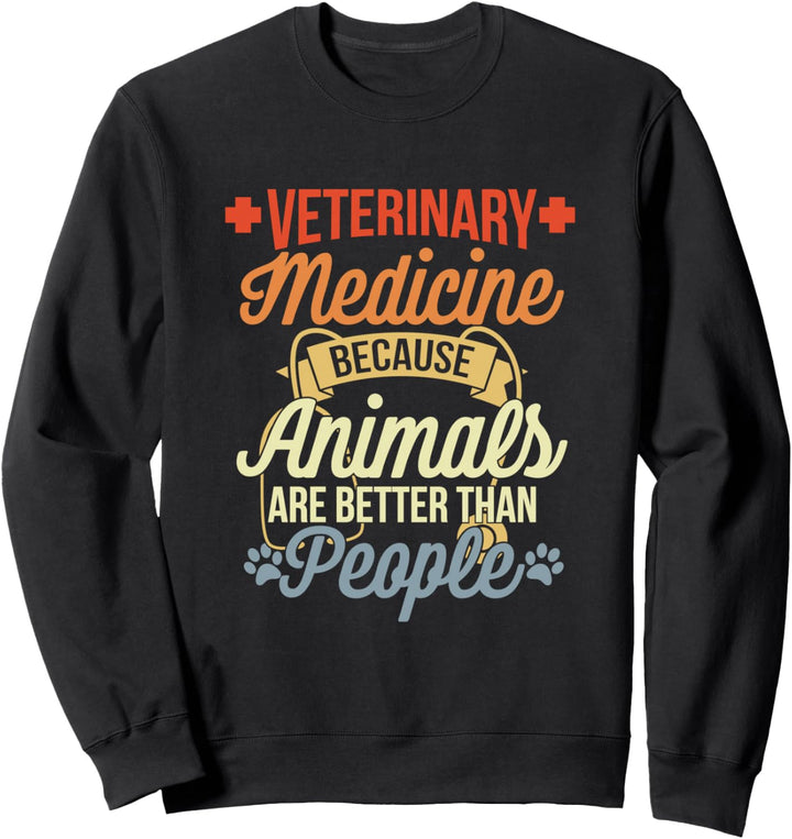 Tierarzt Spruch Design - Tiere sind besser als Menschen Sweatshirt