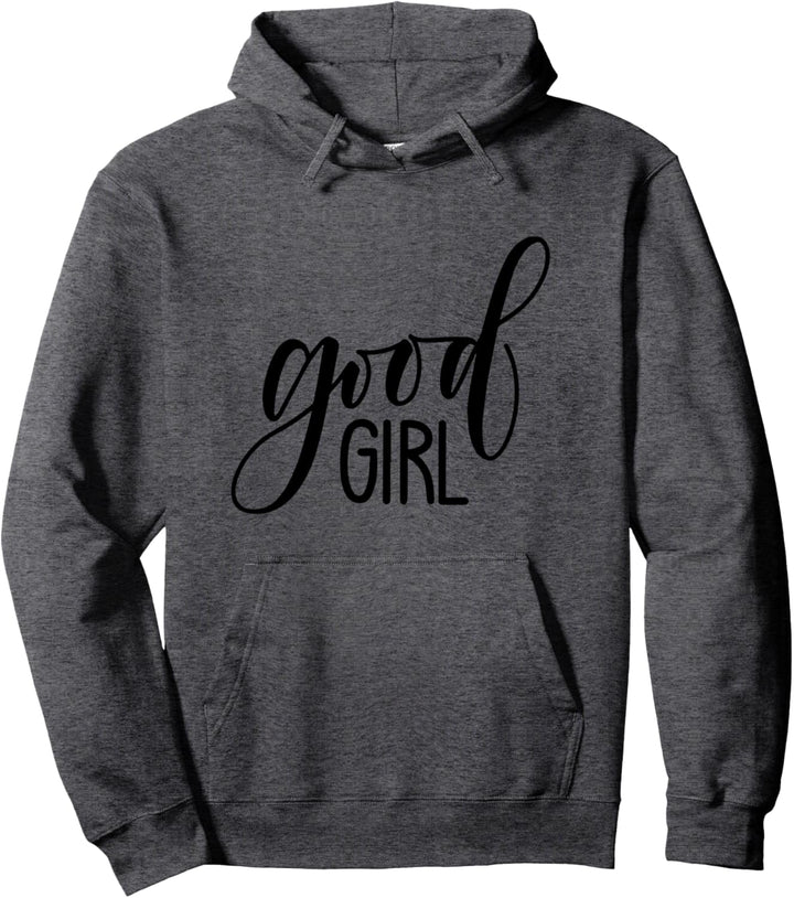 Good Girl Funny Sarkasmus Statement Geschenk Mädchen Frauen Pullover Hoodie