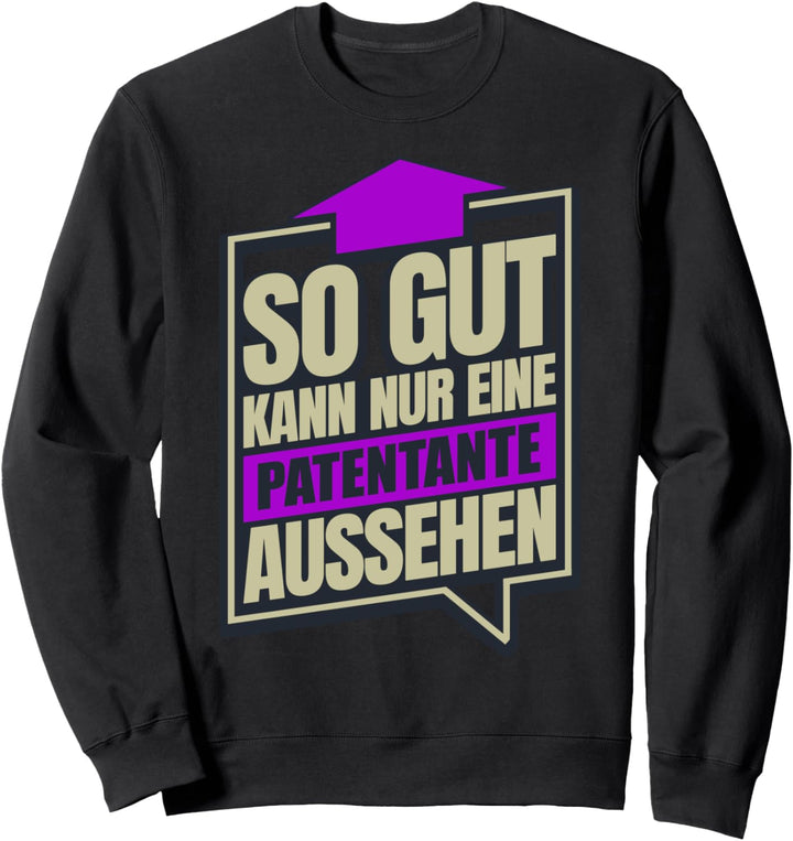 So Gut Kann Nur Eine Patentante Aussehen Sweatshirt