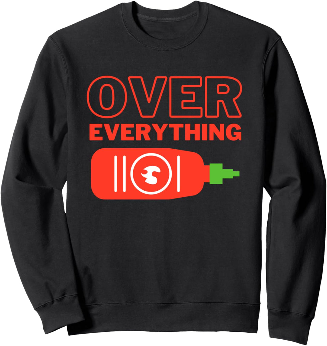 Sriracha Über Alles Tabasco Over Everything Chili Scharf Sweatshirt