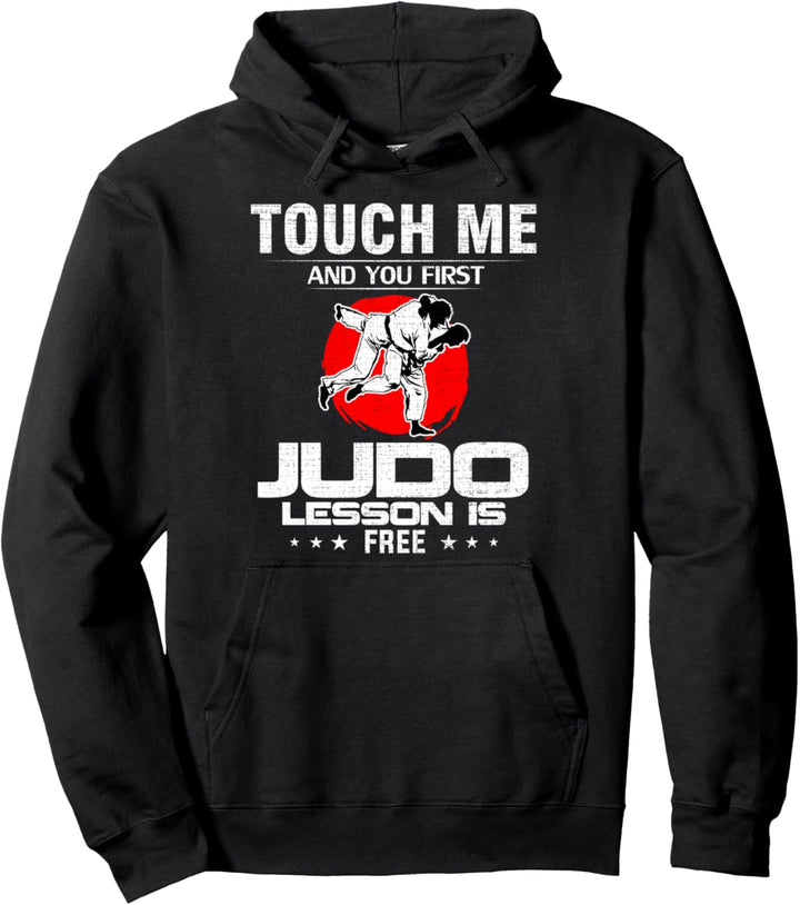 Touch Me And Your First Judo Lesson Is Free Lustiges Geschenk Pullover Hoodie