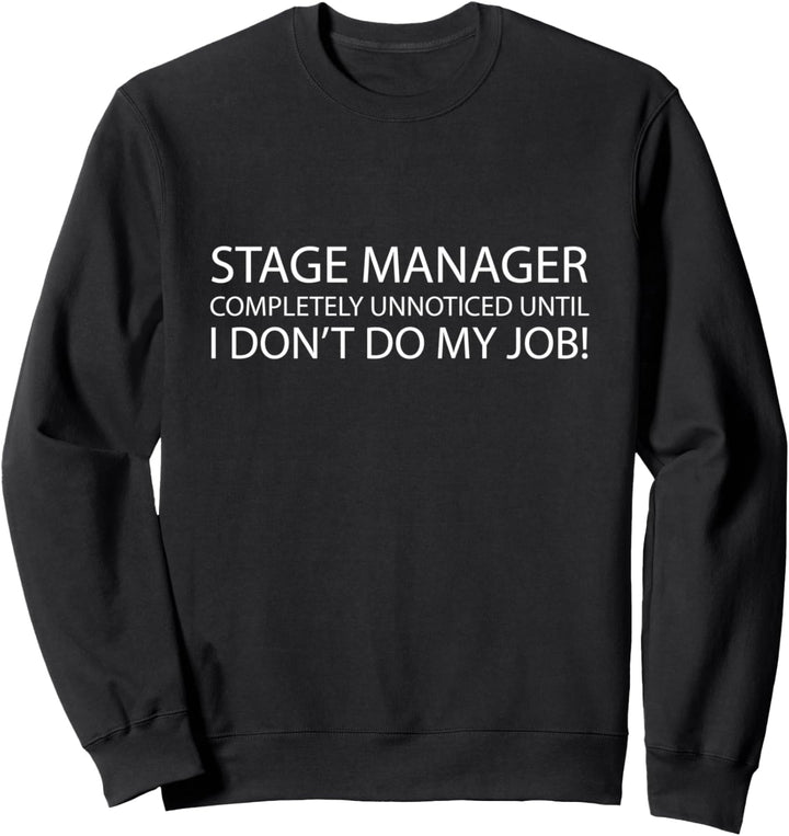 Stage Manager Tech Team Theatre Sweatshirt