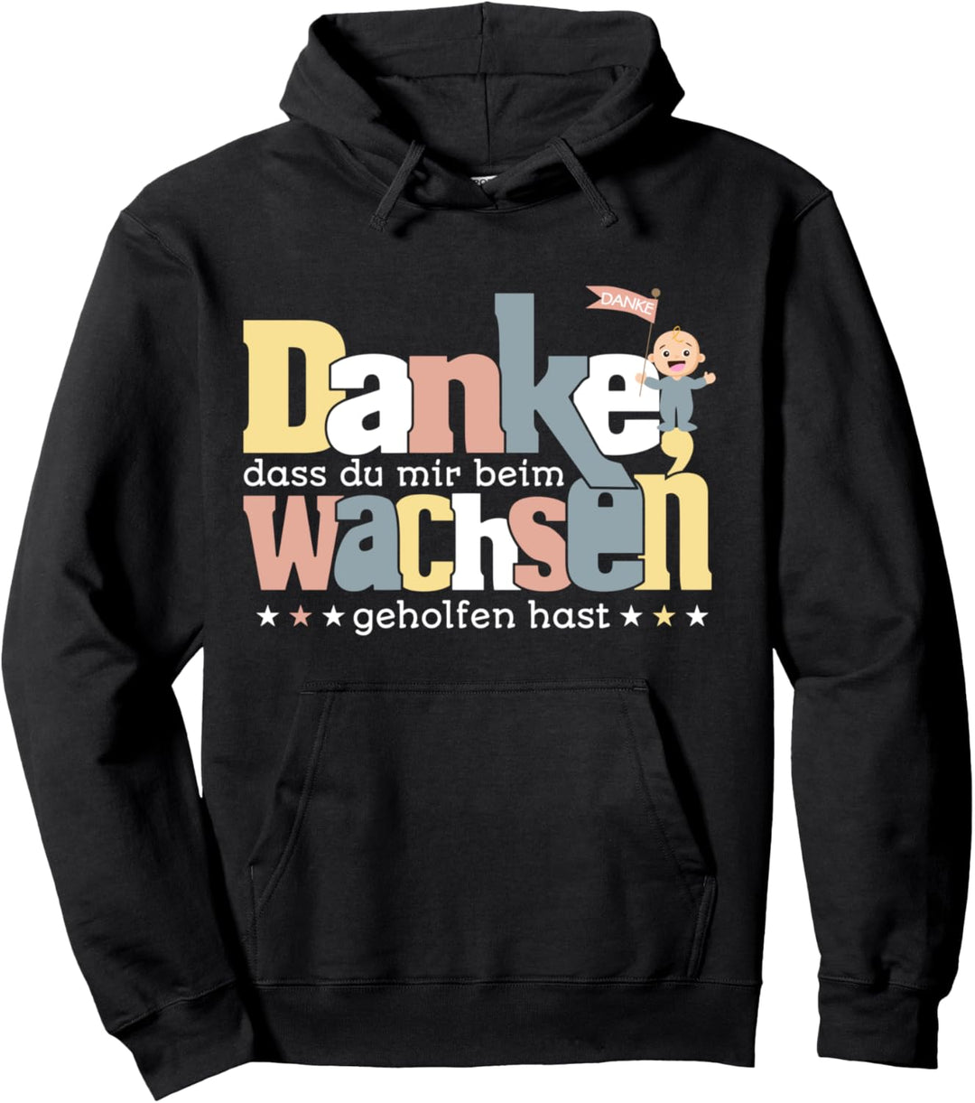Danke dass du mir beim wachsen geholfen hast Tagesmutter Pullover Hoodie