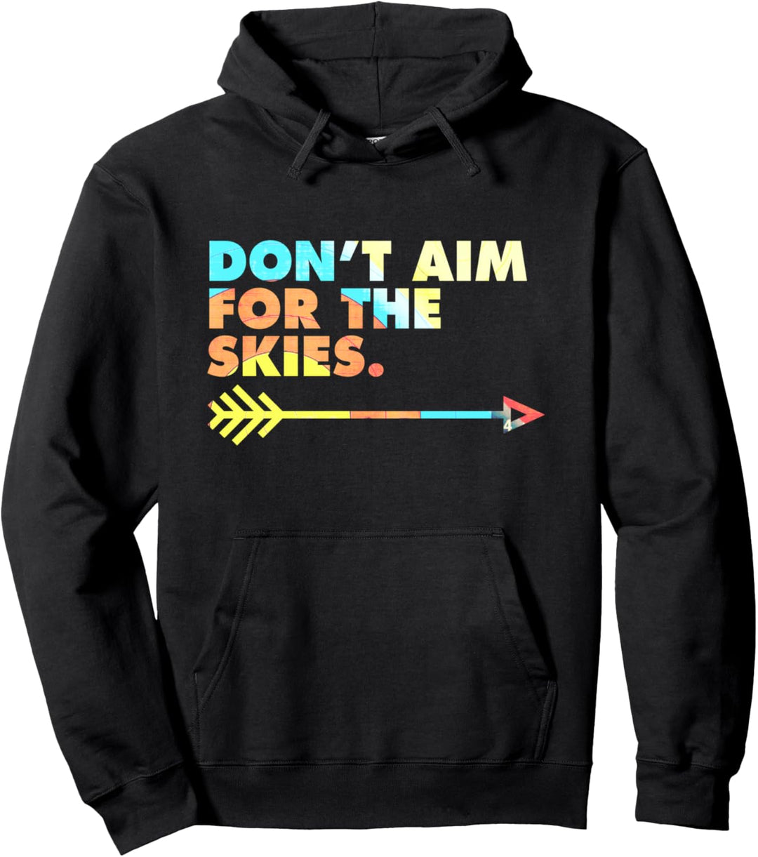 Nicht in den Himmel streben - Bogenschiessen Arch Pullover Hoodie