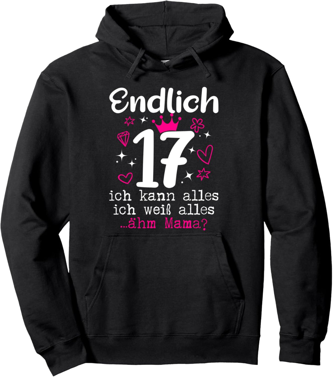 17 Geburtstag Mädchen Endlich 17 Jahre Pullover Hoodie