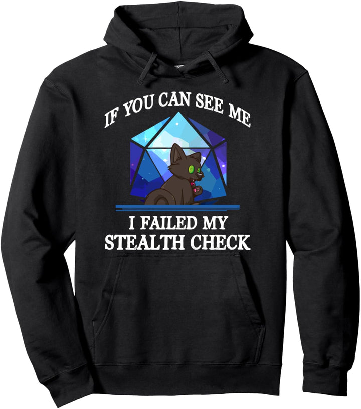 If You Can See Me I Failed My Stealth Check Black Cat Pullover Hoodie