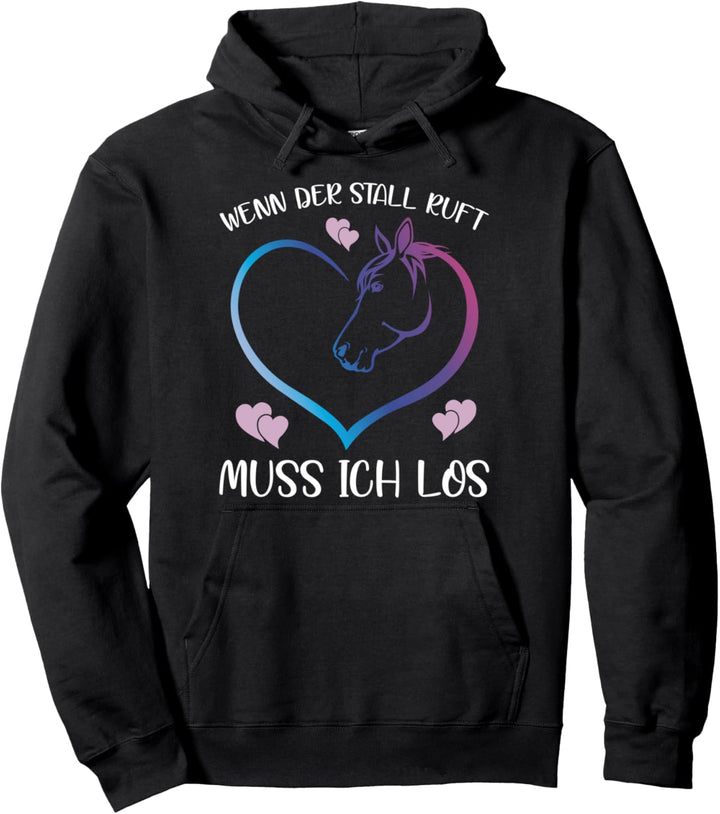 Wenn Der Stall Ruft Muss Ich Los Pferde Reiter Spruch Pullover Hoodie