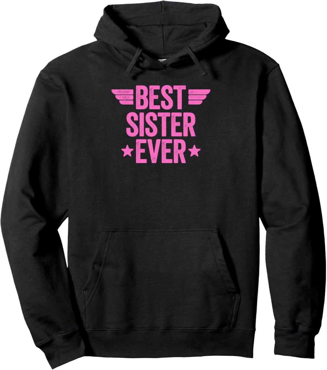 Best Sister Ever Pullover Hoodie