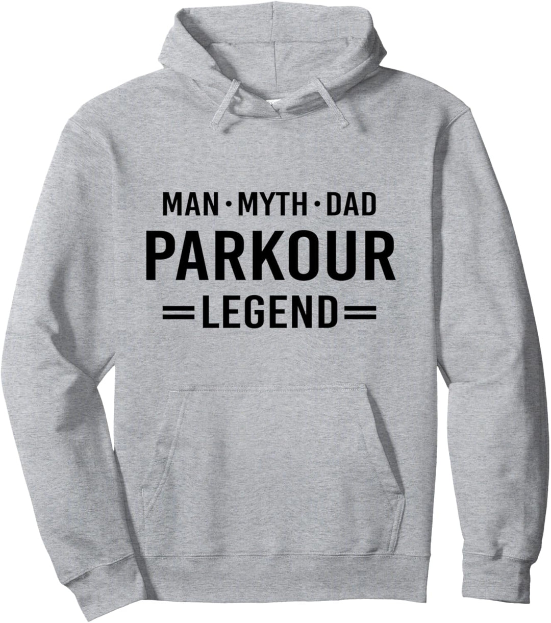 Man Myth Legend Dad Parkour Pullover Hoodie