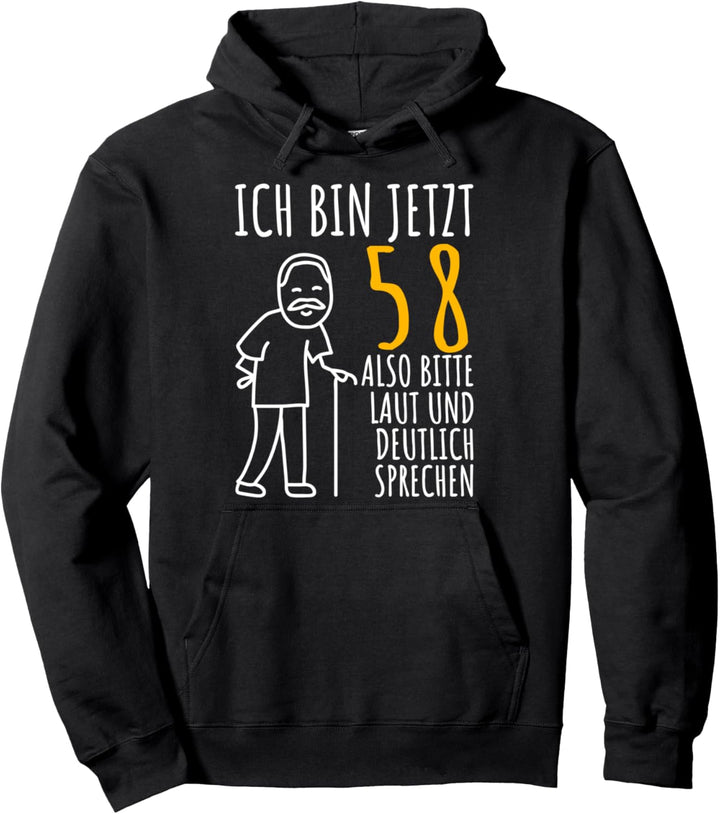 58. Geburtstag Mann Ich bin jetzt 58 Jahre Geburtstag lustig Pullover Hoodie