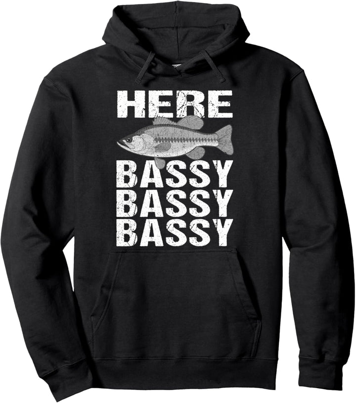 Here Bassy Bassy Bassy Fishing Pullover Hoodie