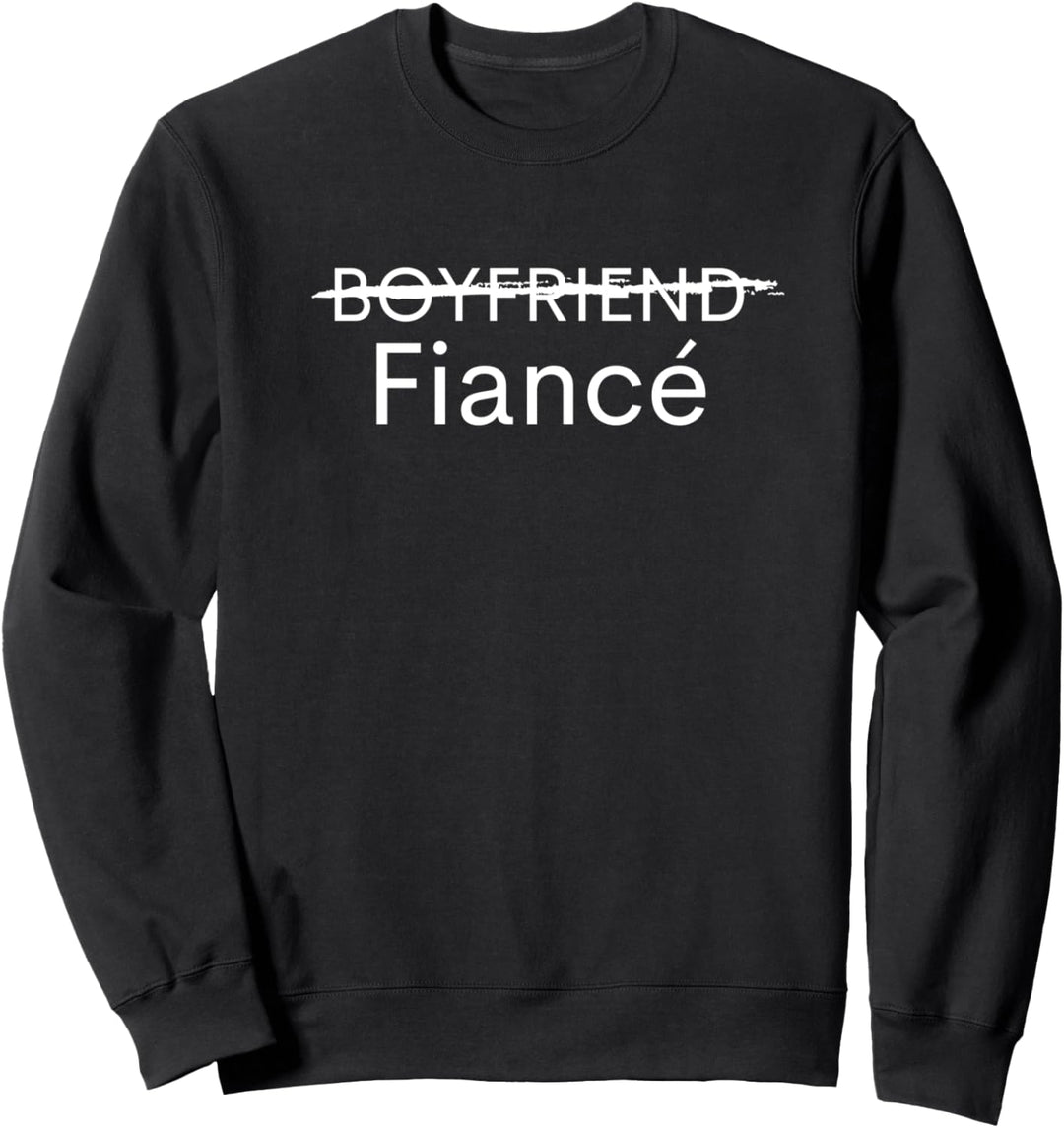 Boyfriend Fiance Engagement Tee Engaged Couples Gift Sweatshirt