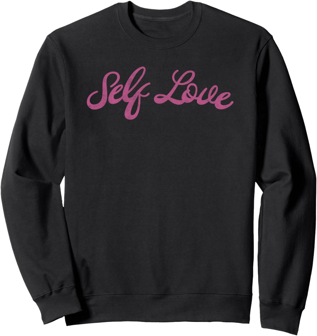 Self Love Pink Cursive Text Sweatshirt