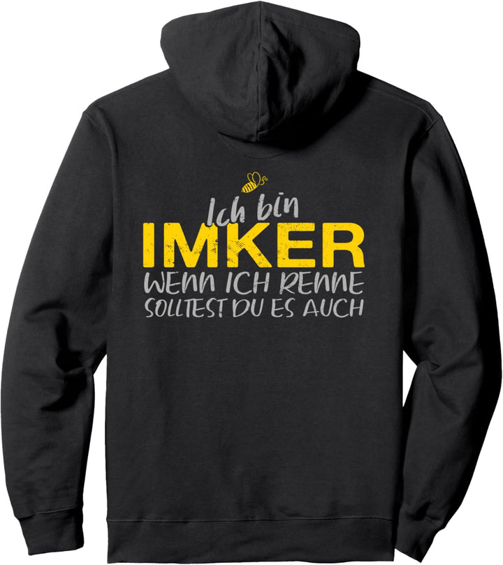 Ich Bin Imker Wenn Ich Renne Solltest Du Es Auch Pullover Hoodie