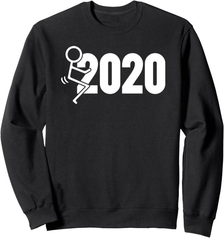 Fick 2020 - Lustige Strichmännchen Buckel 2020 Erwachsene Sweatshirt