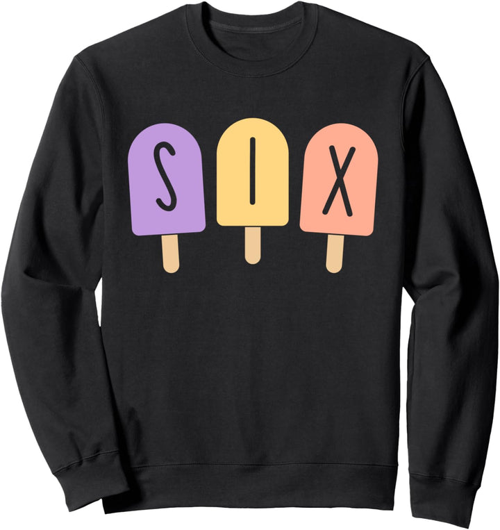 6. Geburtstag Mädchen Eiscreme Party Sommer Pool Beach Six Sweatshirt