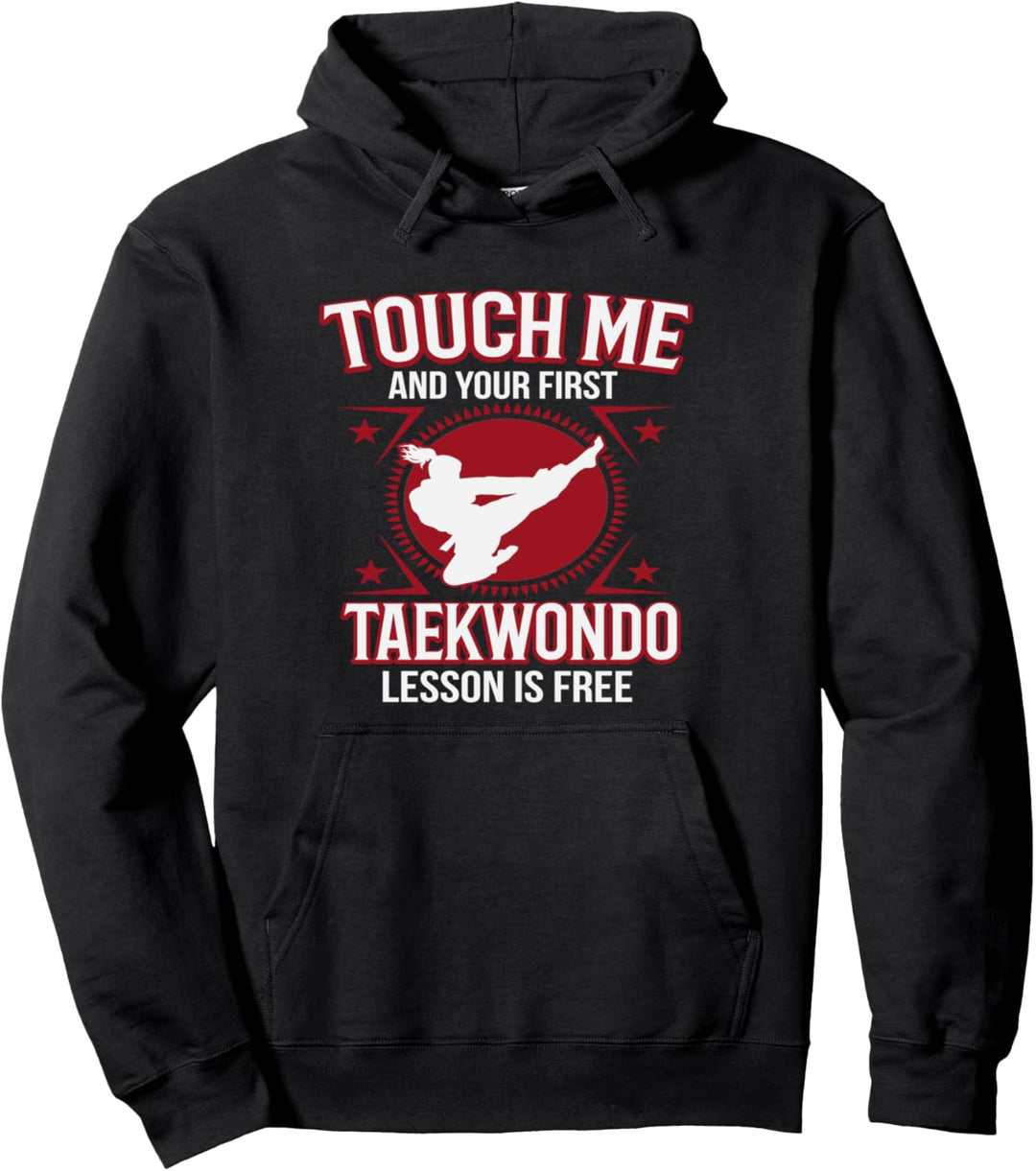 Berühren Sie mich und Ihre erste Lektion ist frei TaekWondo Pullover Hoodie