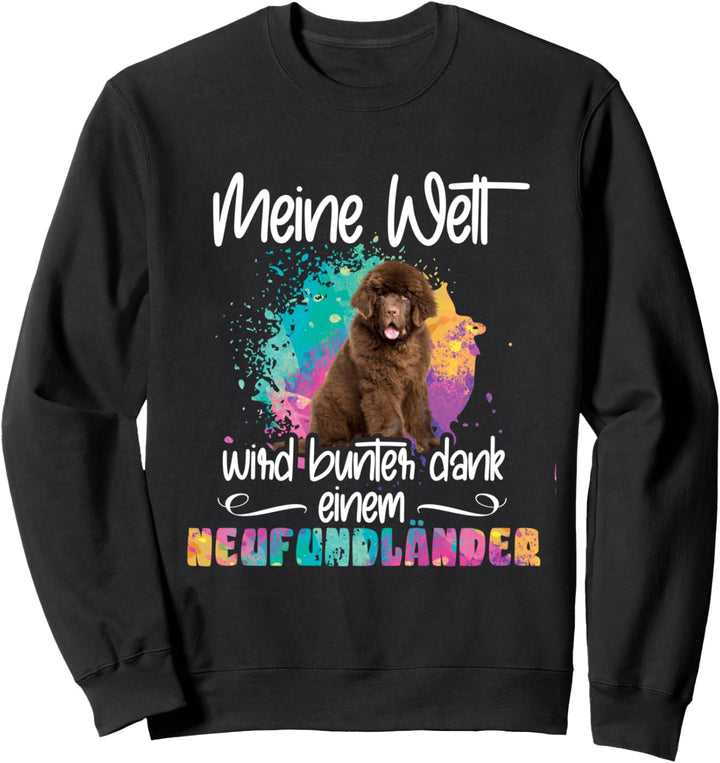 Welt wird bunt dank Neufundländer Hund Hunde Pfoten cool Fun Sweatshirt