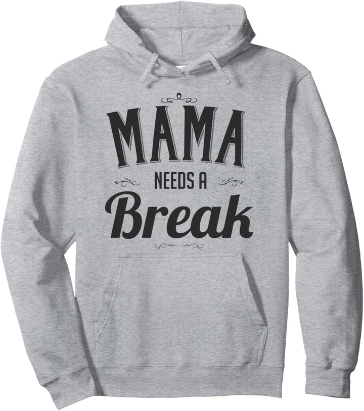 Mama braucht eine Pause - Muttertagsgeschenk Mom Pullover Hoodie