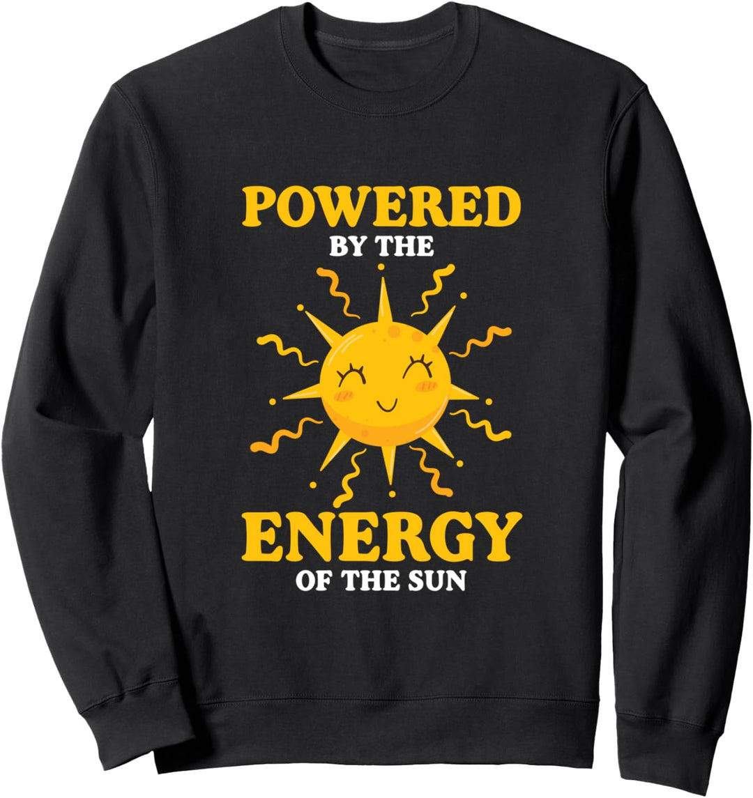 Angetrieben durch die Energie der Sonne | Solarenergie Sweatshirt